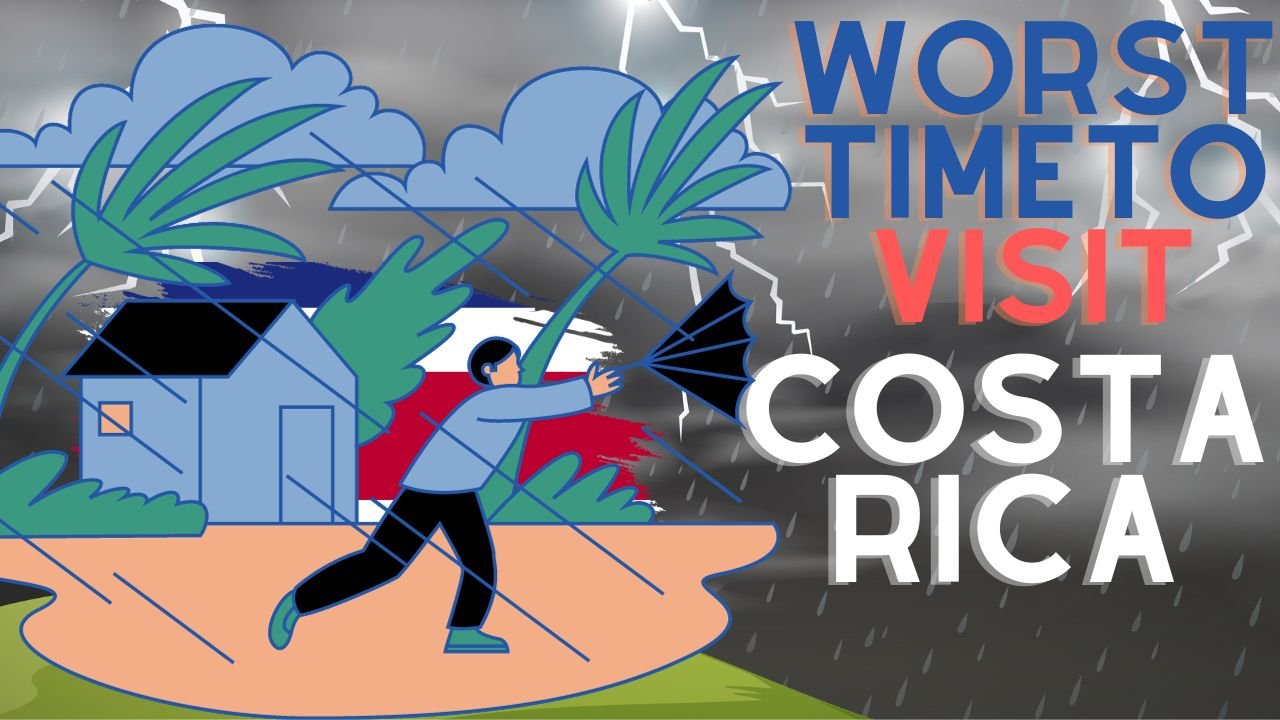 Find out the Worst time to Visit Costa Rica